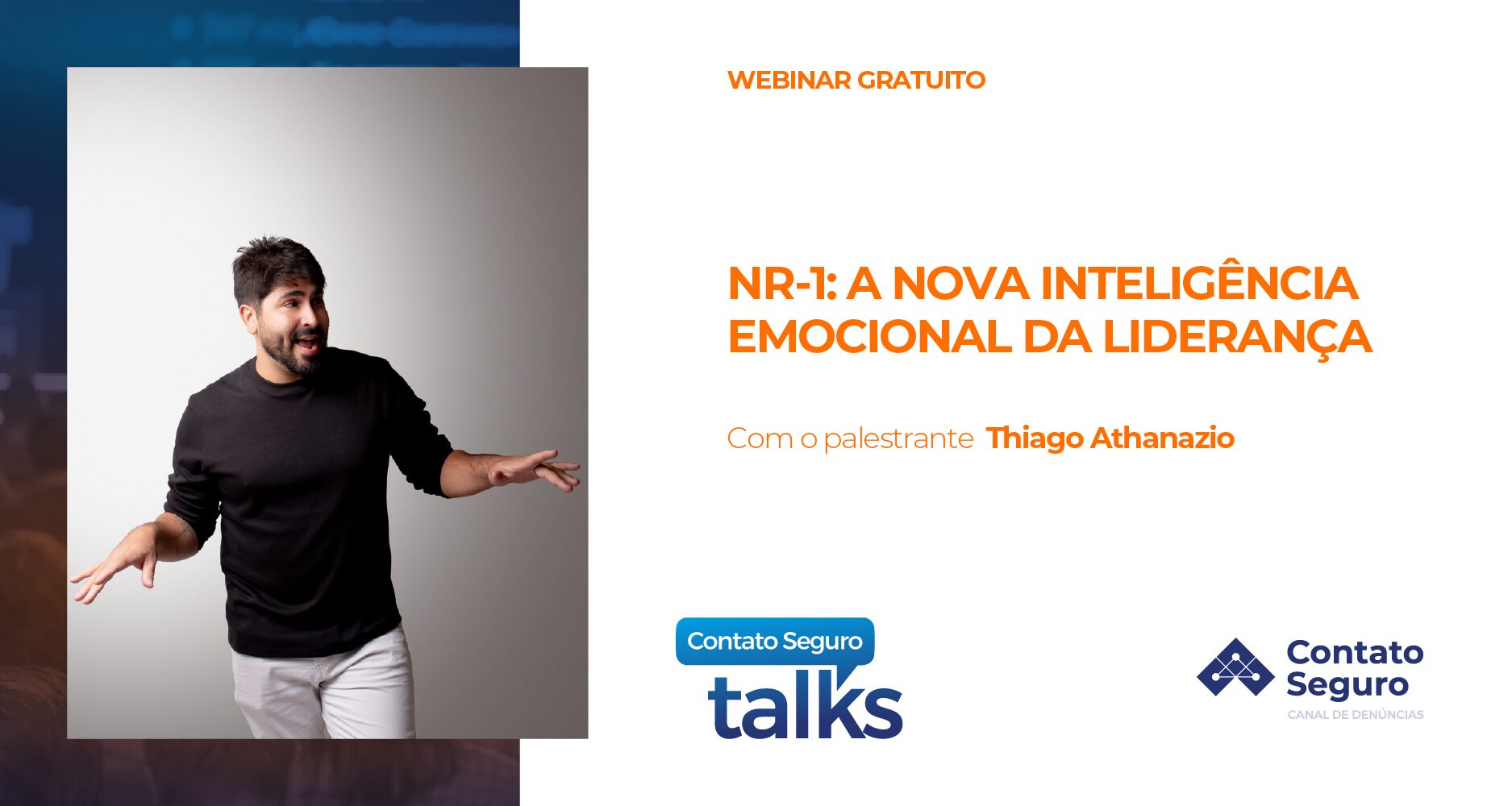 NR-1 e riscos psicossociais: inteligência emocional da liderança será tema no Contato Seguro Talks